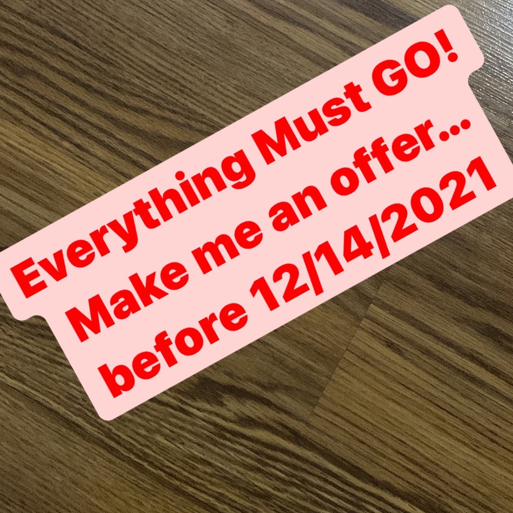 Everything must GO!!